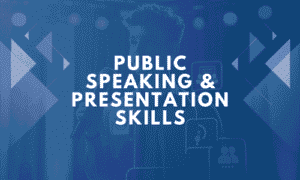Public Speaking & Presentation Skills